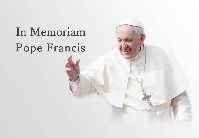 In Memoriam Pope Francis